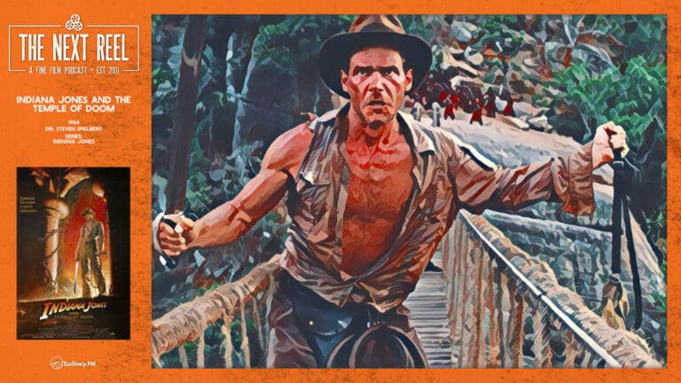 The Next Reel • Season 1 • Series: Indiana Jones • Indiana Jones and the Temple of Doom