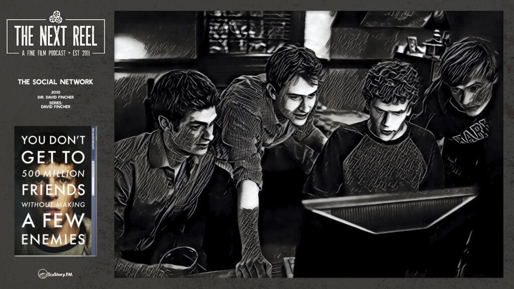 The Next Reel • Season 1 • Series: David Fincher • The Social Network