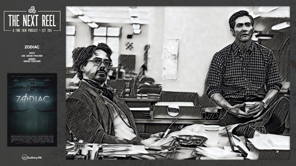 The Next Reel • Season 1 • Series: David Fincher • Zodiac