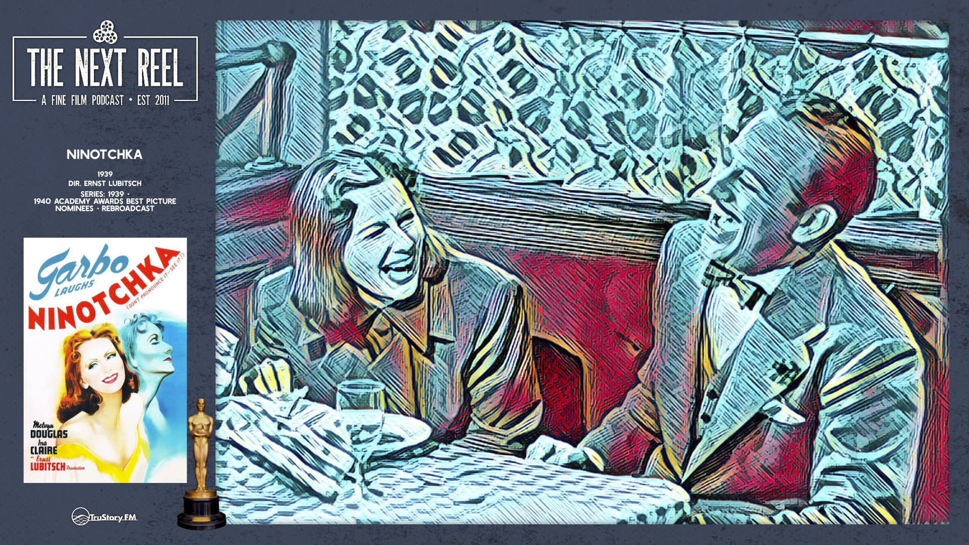 The Next Reel • Season 12 • Series: 1940 Academy Award Best Picture Nominees • Ninotchka