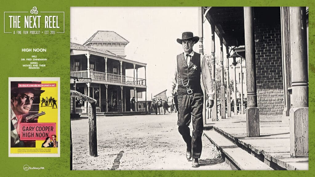 The Next Reel • Season 5 • Series: Movies and Their Remakes • High Noon