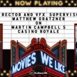 Movies We Like • Season 1 • Director Matthew Gratzner on Casino Royale