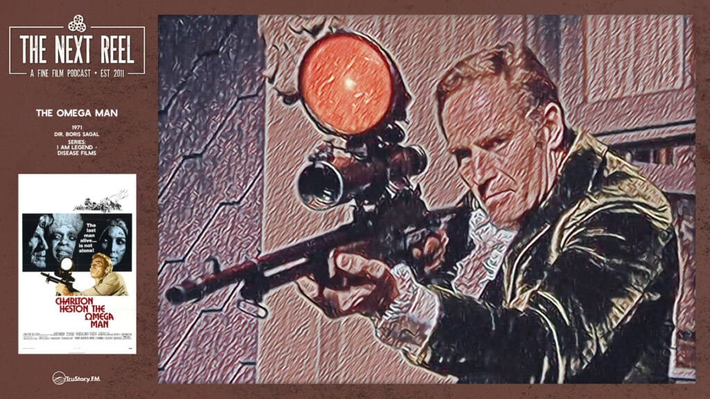 The Next Reel • Season 6 • Series: Disease Films, I Am Legend • The Omega Man