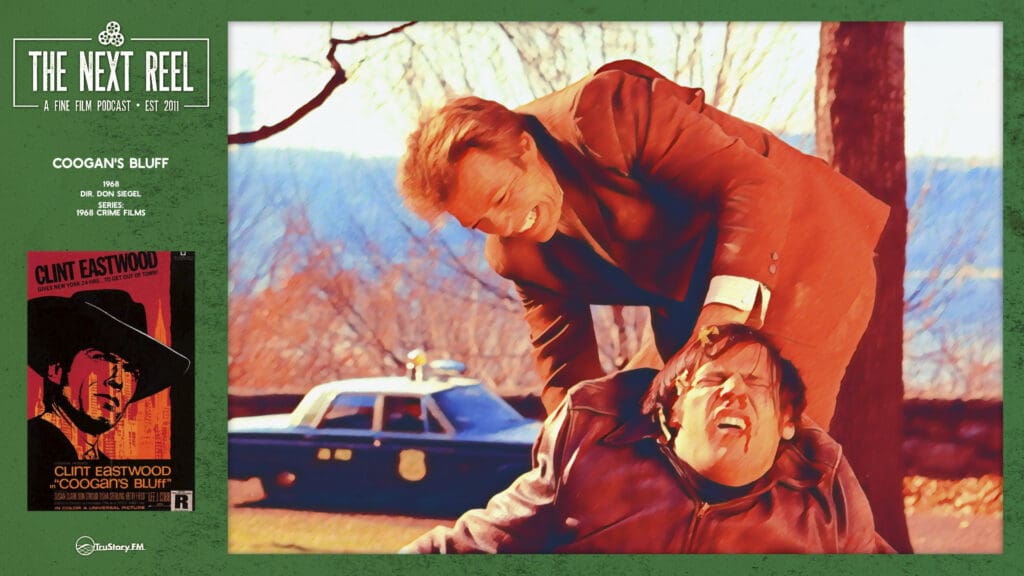 The Next Reel • Season 8 • Series: 1968 Crime Films • Coogan's Bluff