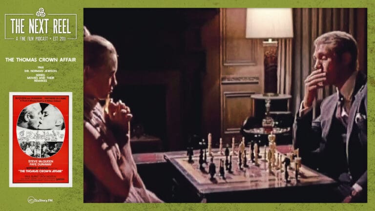The Next Reel • Season 8 • Series: Movies and Their Remakes • The Thomas Crown Affair