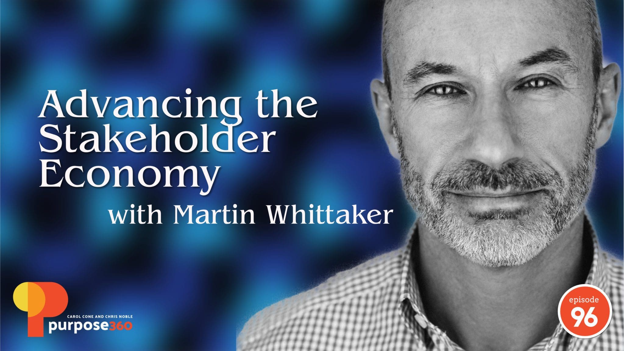 Advancing the Stakeholder Economy with Martin Whittaker • TruStory FM