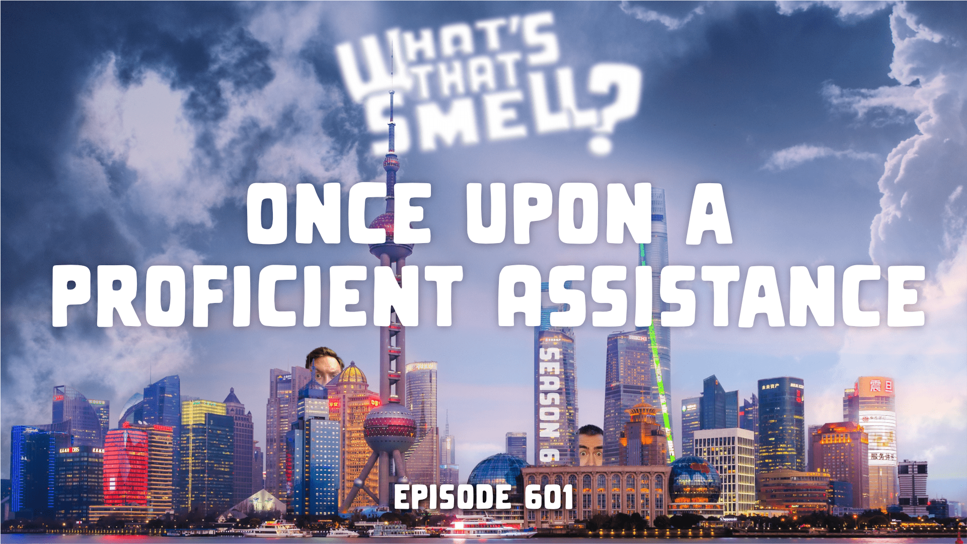 Once Upon a Proficient Assistance • What's That Smell? Season 6 Episode 1