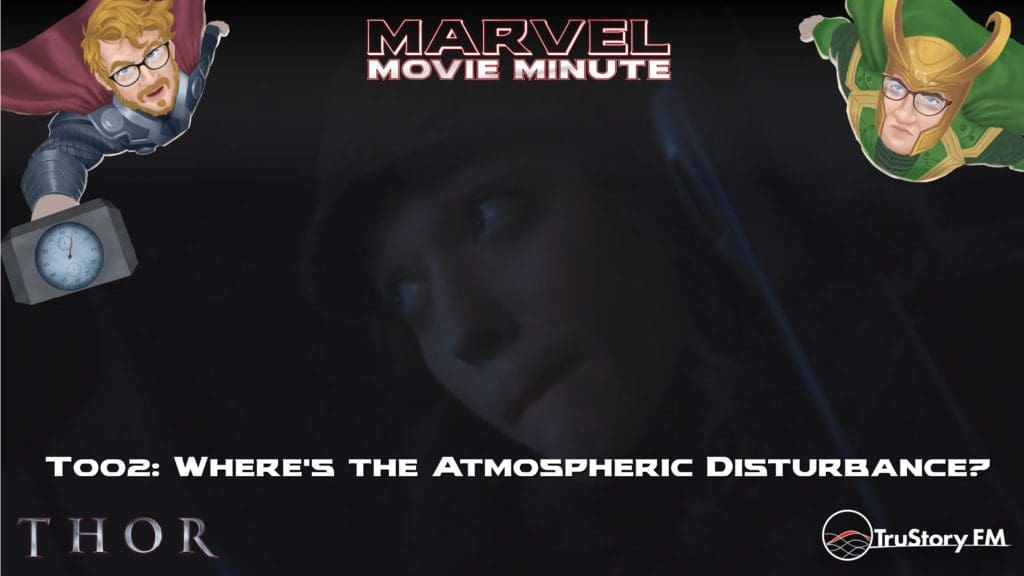 Marvel Movie Minute season 4 episode 2 • Thor 002: Where's the atmospheric disturbance?
