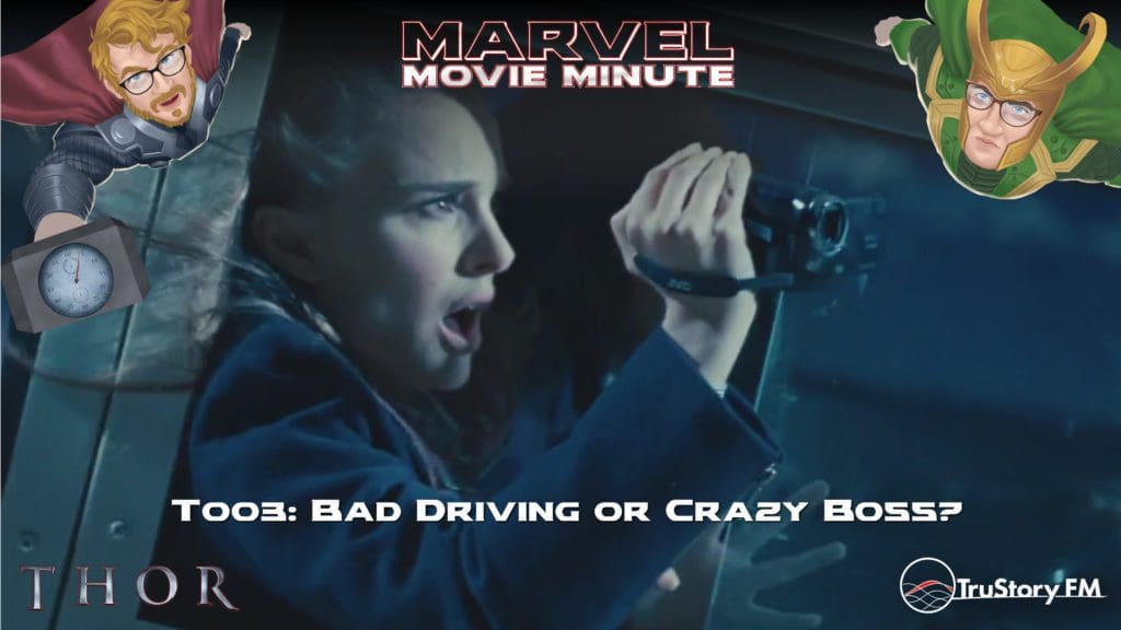 Marvel Movie Minute season 4 episode 3 • Thor 003: Bad driving or crazy boss?