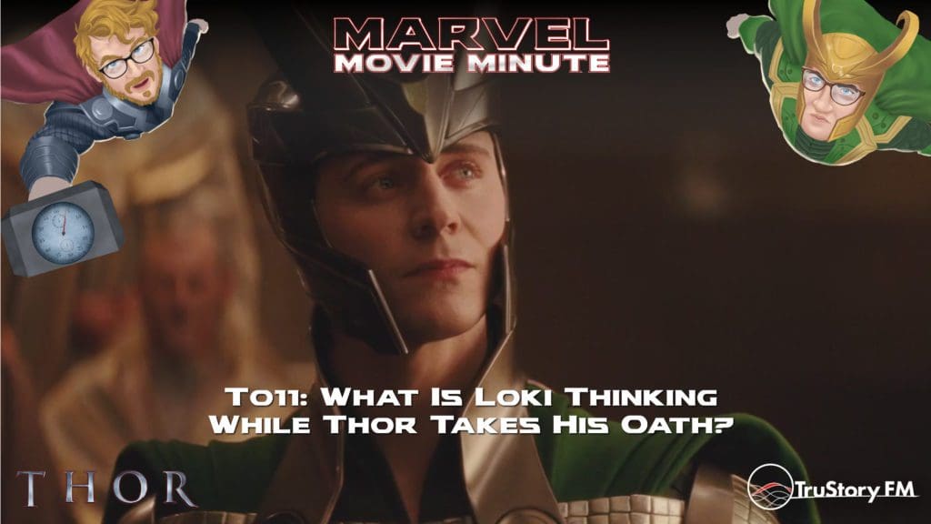 Marvel Movie Minute season 4 episode 11 • Thor 011: What is Loki thinking while Thor takes his oath?