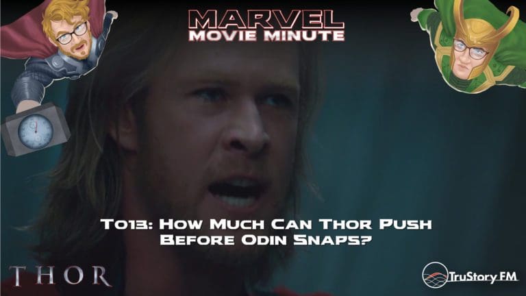 Marvel Movie Minute season 4 episode 13 • Thor 013: How much can Thor push before Odin snaps?