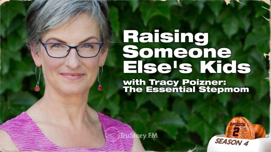 Raising Someone Else's Kids with Tracy Poizner: The Essential Stepmom • How to Split a Toaster season 4 episode 2