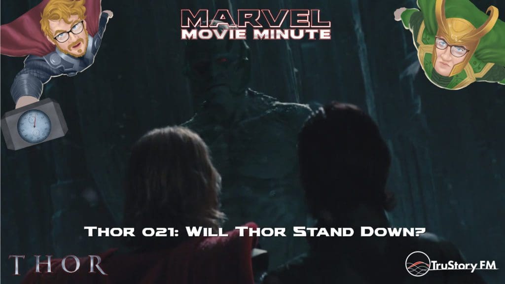 Marvel Movie Minute season 4 episode 21 • Thor 021: Will Thor Stand Down?