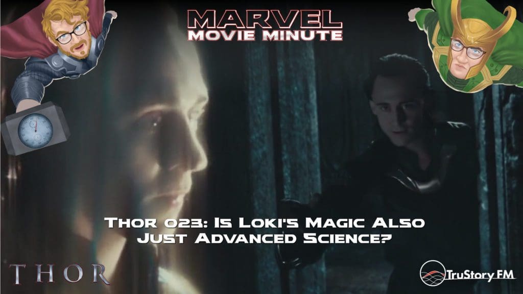 Marvel Movie Minute season 4 episode 23 • Thor 023: Is Loki's Magic Also Just Advanced Science?
