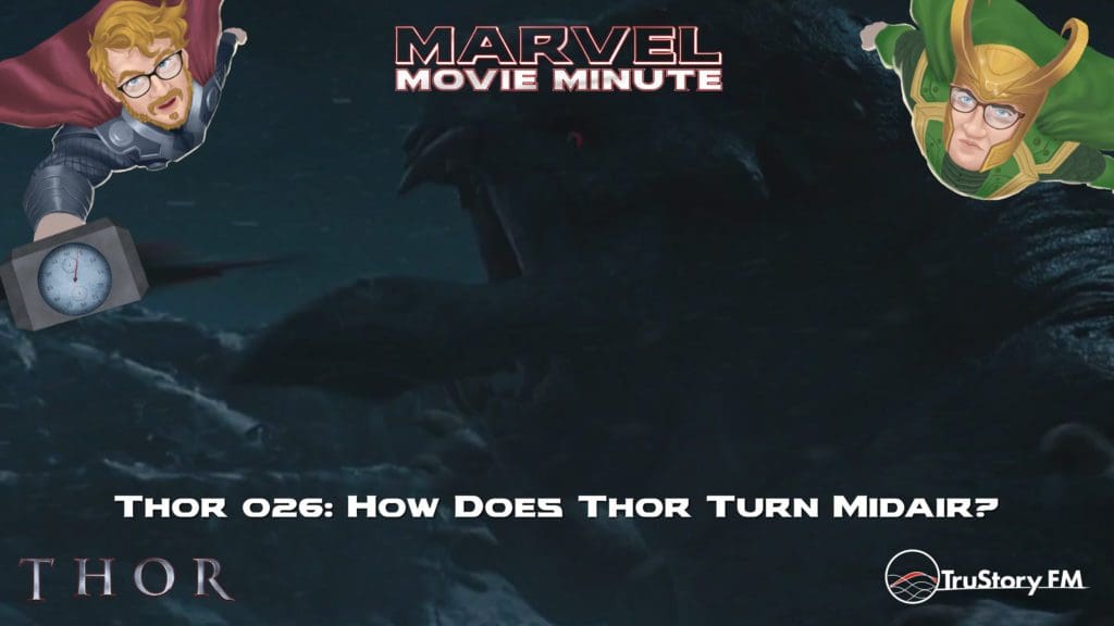 Marvel Movie Minute season 4 episode 26 • Thor 026: How does Thor turn midair?