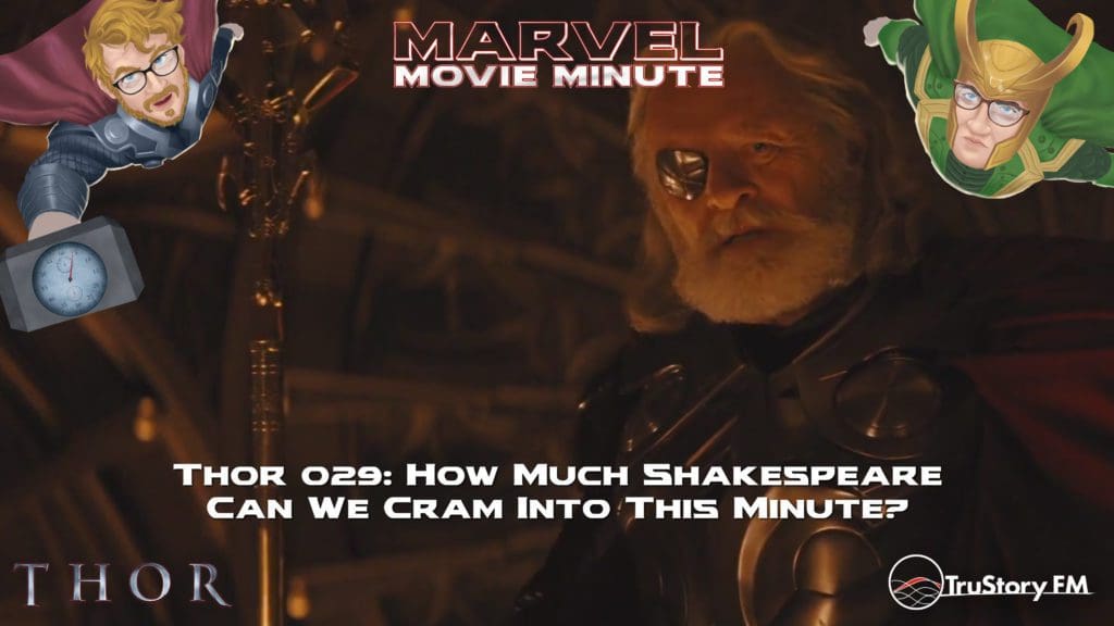 Marvel Movie Minute season 4 episode 29 • Thor 029: How much Shakespeare can we cram into this minute?