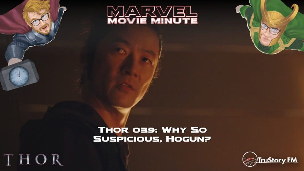 Marvel Movie Minute season 4: Thor minute 39 • Thor 039: Why so suspicious, Hogun?