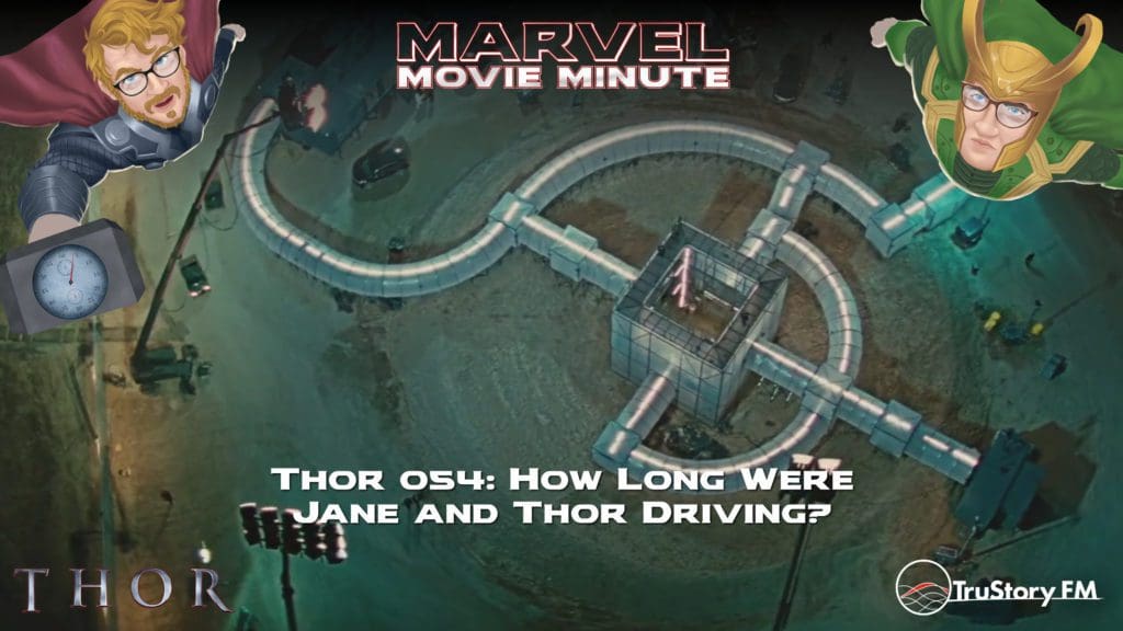 Marvel Movie Minute Season Four: Thor • Minute 54: How long where Jane and Thor driving?