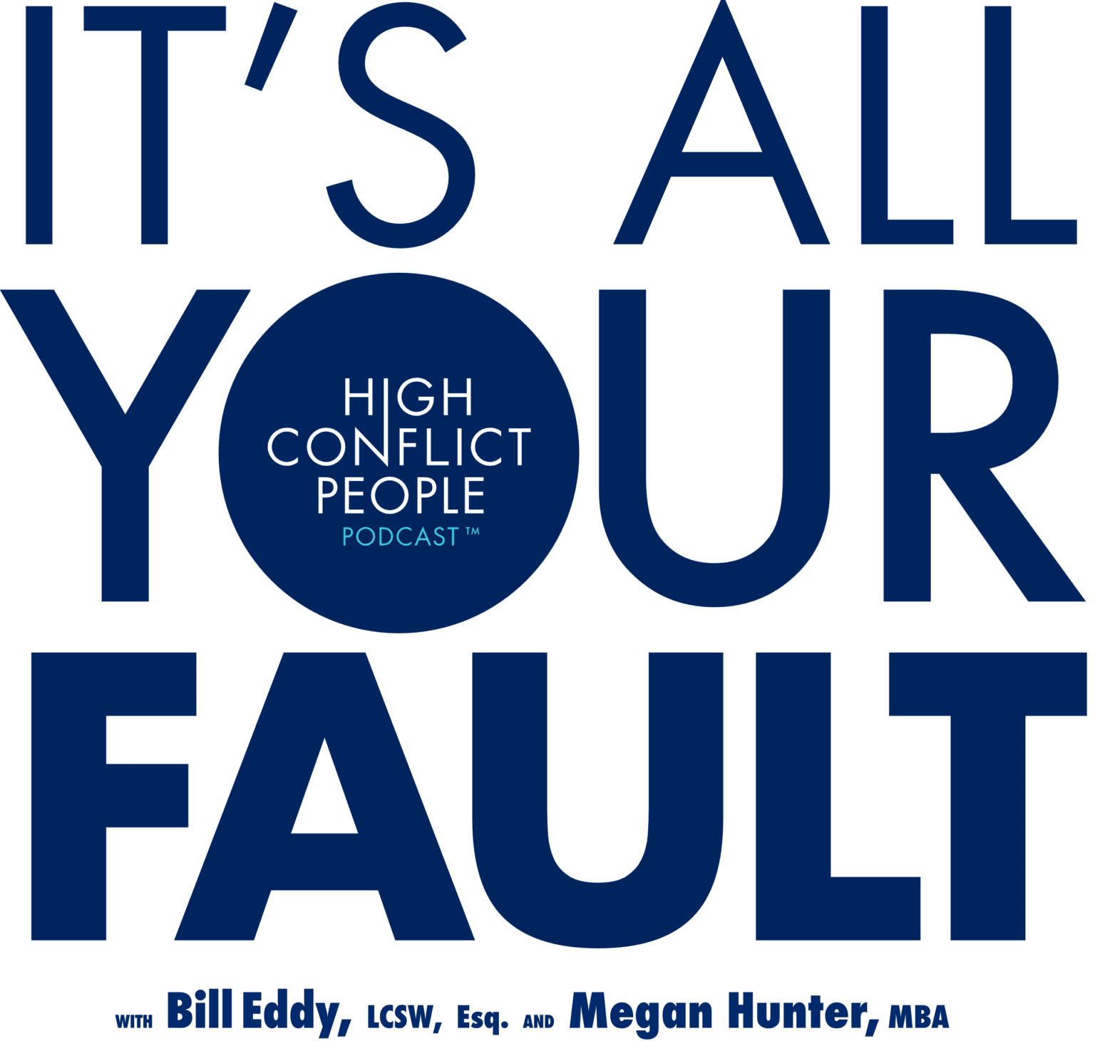 it-s-all-your-fault-high-conflict-people-trustory-fm