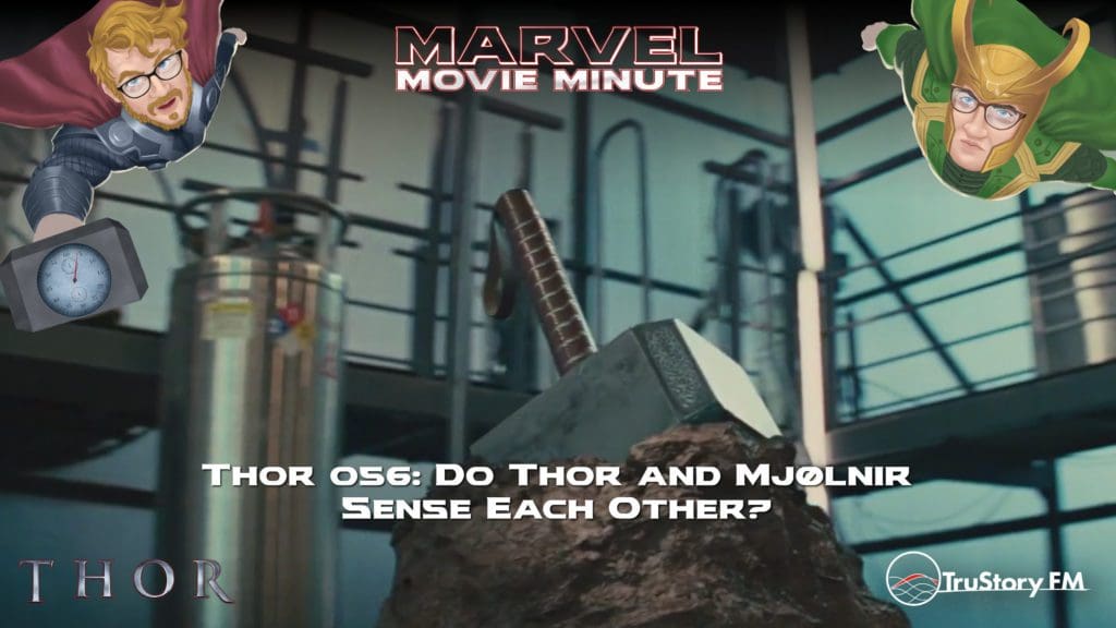 Marvel Movie Minute Season Four: Thor • Minute 56: Do Thor and Mjølnir sense each other?