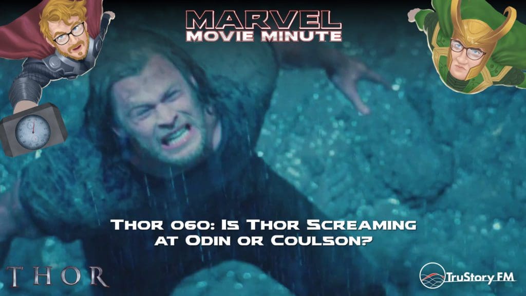 Marvel Movie Minute Season Four: Thor • Minute 60: Is Thor screaming at Odin or Coulson?