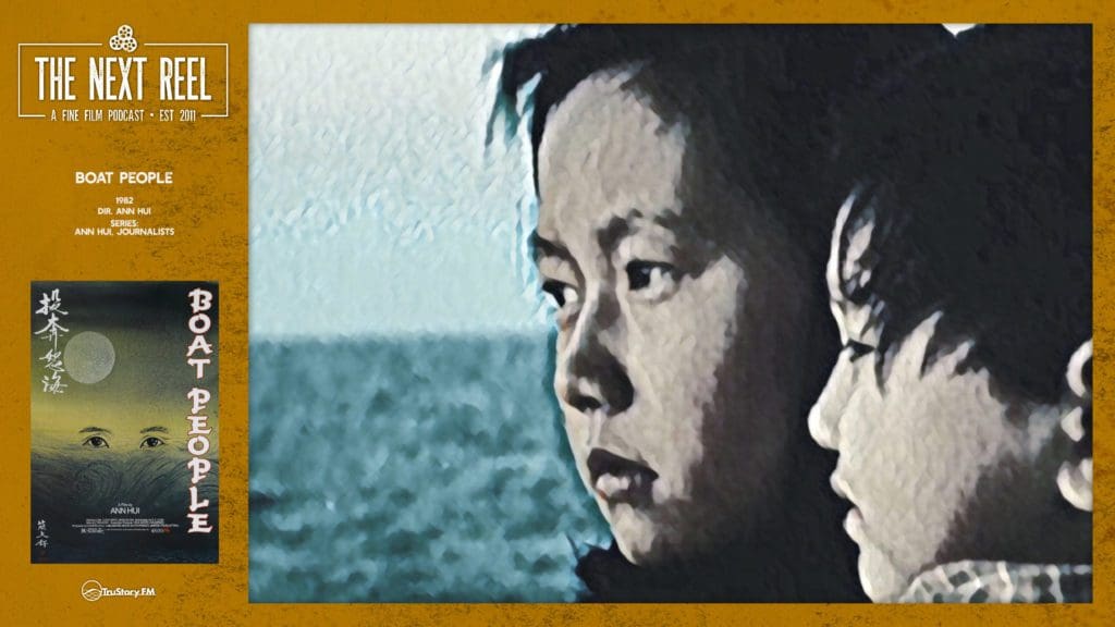 The Next Reel • Season 11 • Series: Ann Hui / Journalists • Boat People