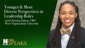 NACUBO CBO Speaks podcast • Younger & More Diverse Perspectives in Leadership Roles, with Christina Dalton, CBO, West Virginia State University