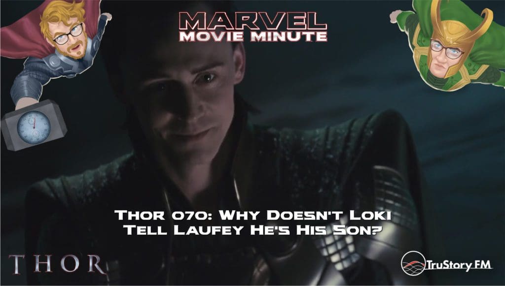 Marvel Movie Minute Season Four: Thor • Minute 70: Why doesn't Loki tell Laufey he's his son?
