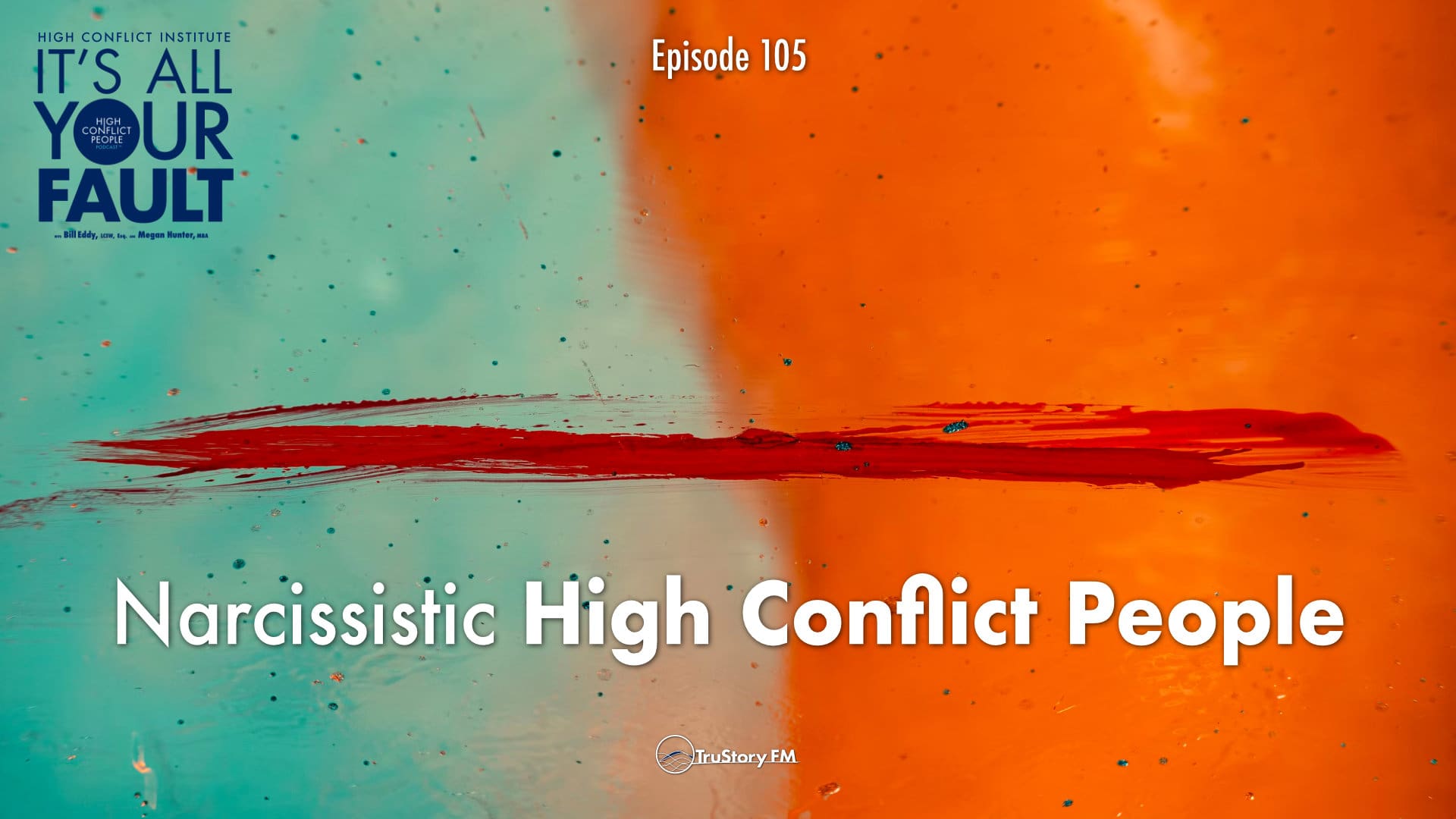 Narcissistic High Conflict People