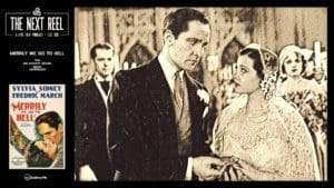 The Next Reel • Season 11 • Series: Journalists • Dorothy Arzner's 1932 film Merrily We Go to Hell
