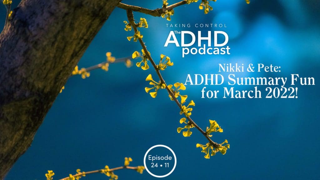 2411 ADHD March Summary Fun