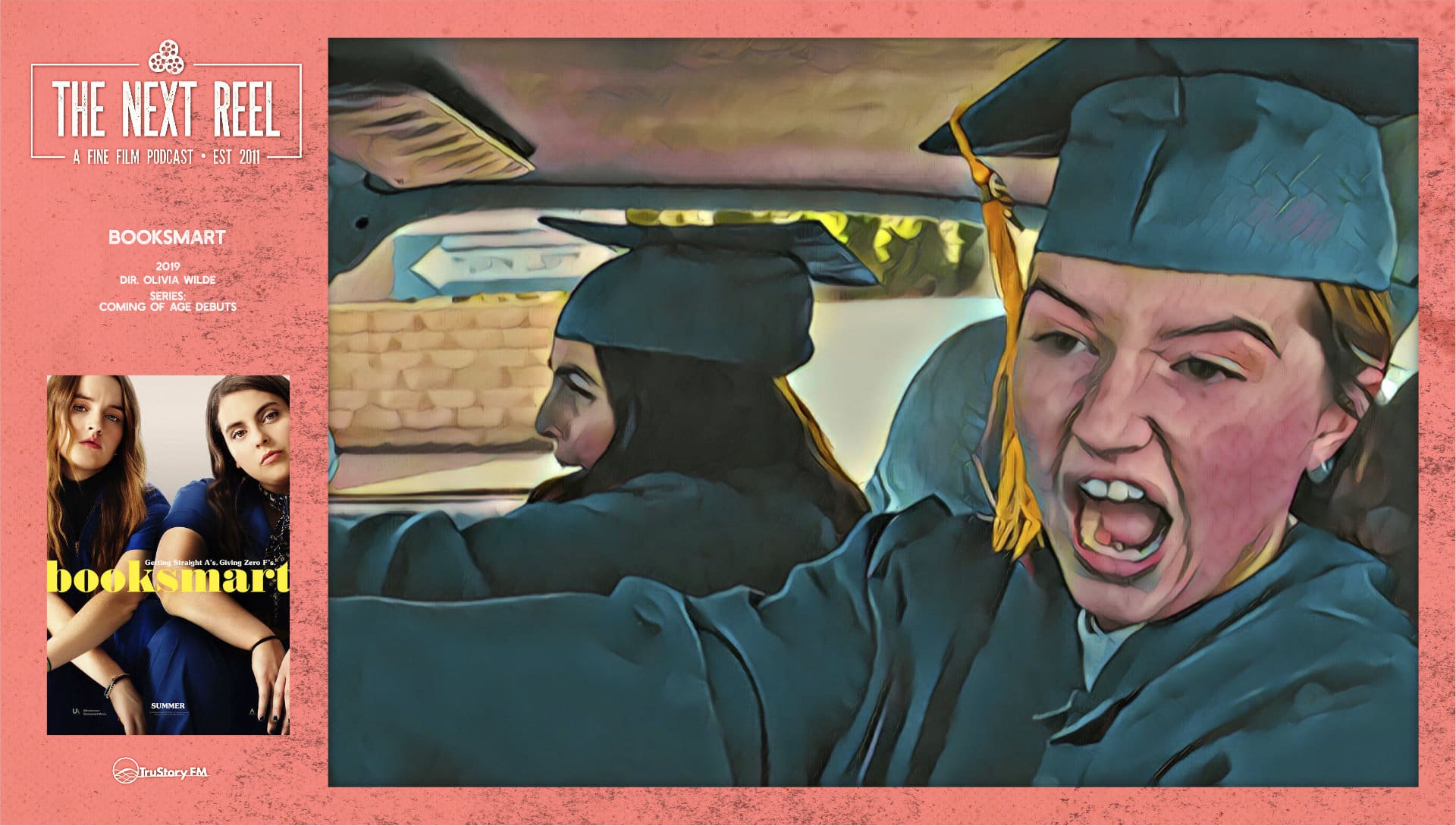 The Next Reel • Season 11 • Series: Coming of Age Debuts • Booksmart (2019) d: Olivia Wilde