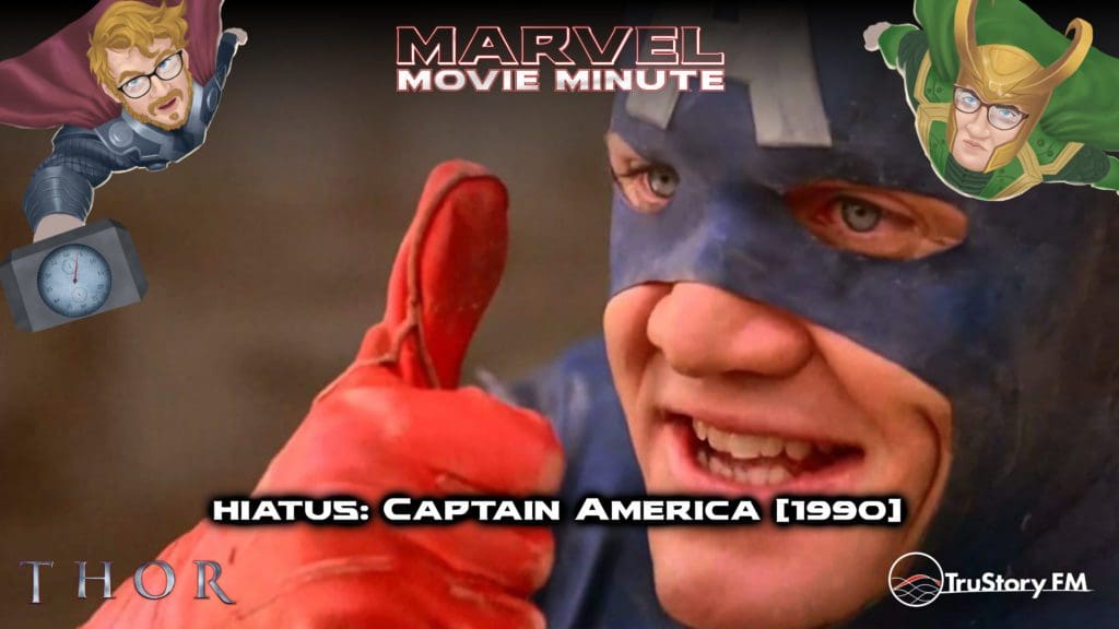 Marvel Movie Minute hiatus: Captain America ( 1990)
