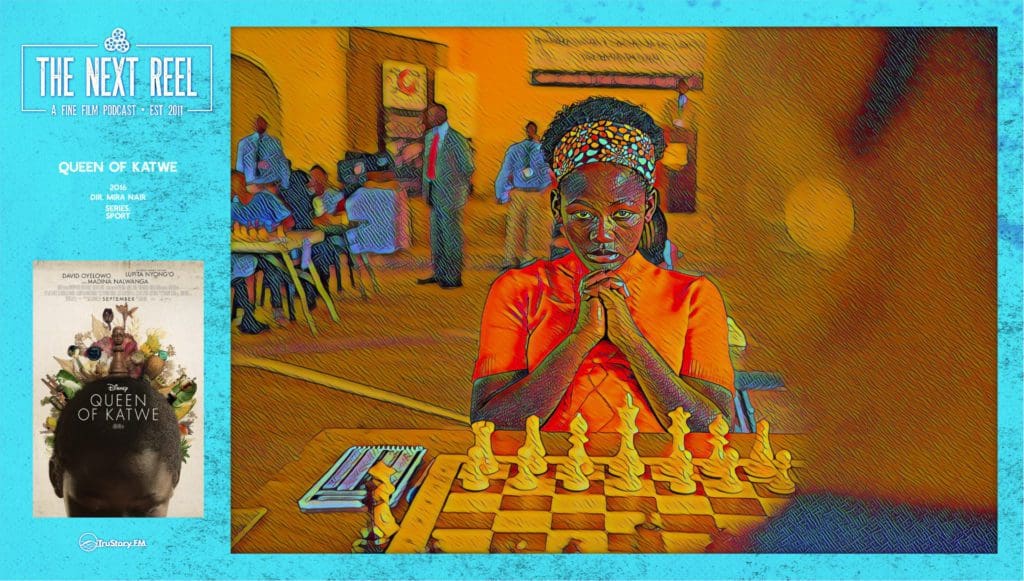 The Next Reel • Season 11 • Series: Sports • Queen of Katwe