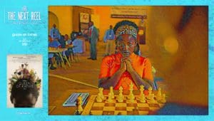 The Next Reel • Season 11 • Series: Sports • Queen of Katwe