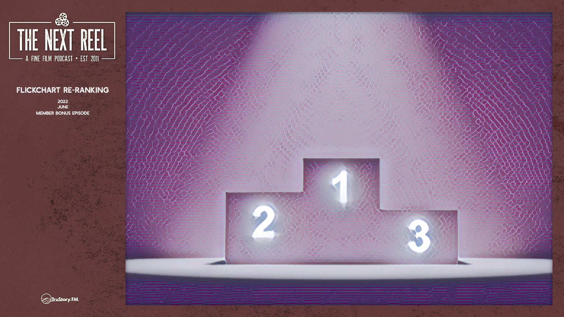 The Next Reel • Season 11 • Series: Flickchart Re-Ranking • Member Bonus