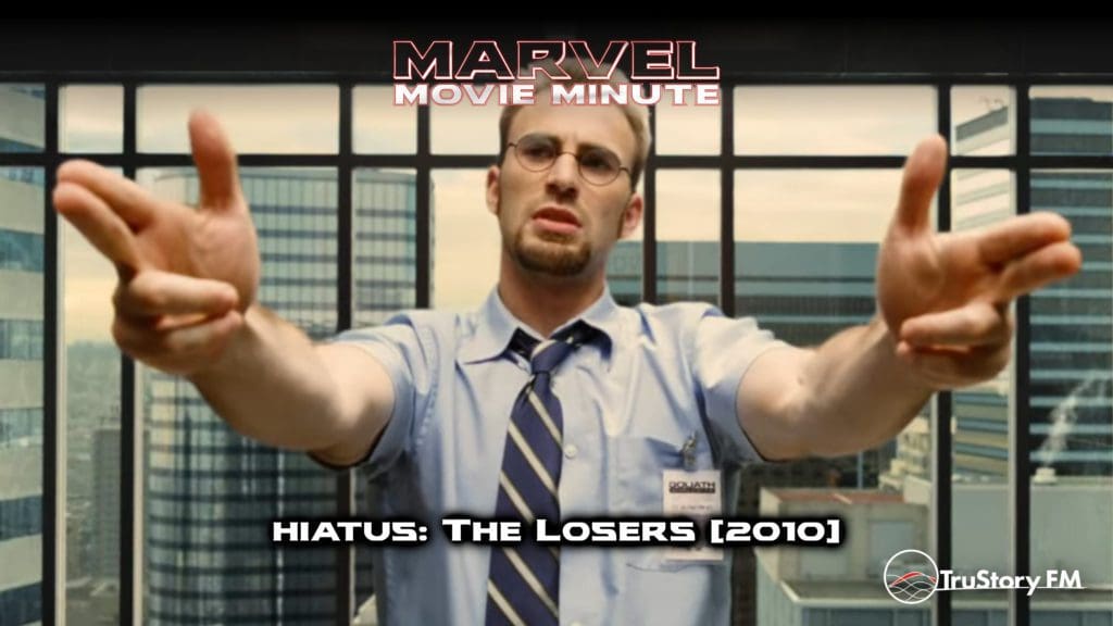 Marvel Movie Minute • Hiatus • The Losers