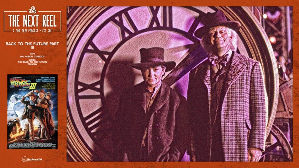 The Next Reel • Season 12 • Series: Back to the Future Trilogy • Back to the Future Part III