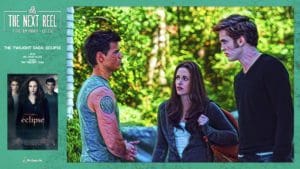 The Next Reel • Season 12 • Series: The Twilight Saga • Eclipse