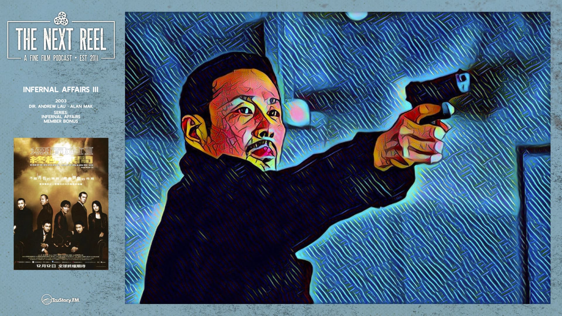 The Next Reel • Season 12 • Series: Infernal Affairs • Member Bonus • Infernal Affairs III