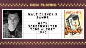 Movies We Like • episode 402 • Bambi with screenwriter Todd Alcott