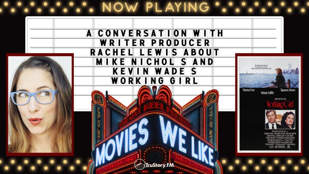 Movies We LIke • Rachel Lewis • Working Girl
