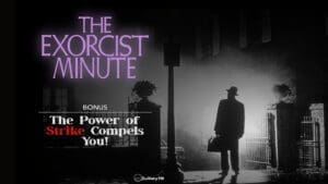 The Exorcist Minute • Bonus • The Power of Strike Compels You!