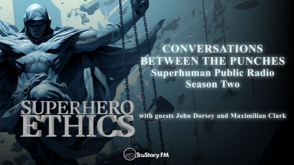 Superhero Ethics episode 265