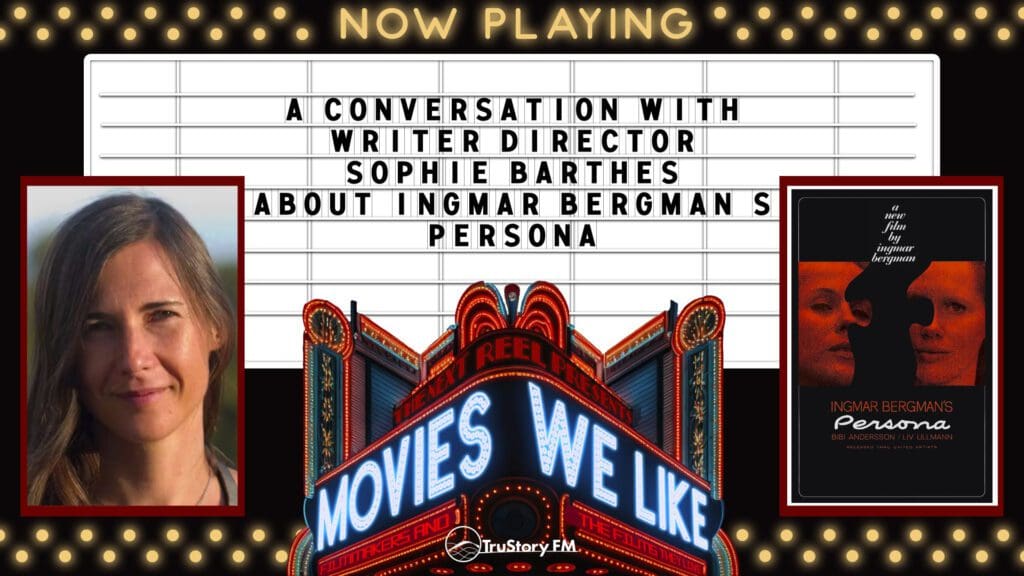 Movies We Like • Persona with Sophie Barthes
