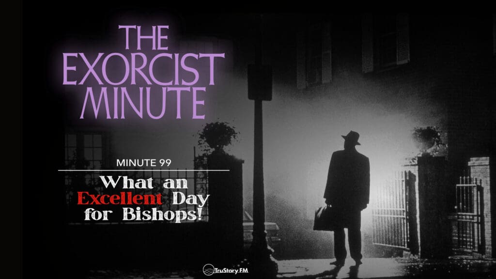 The Exorcist Minute • minute 99