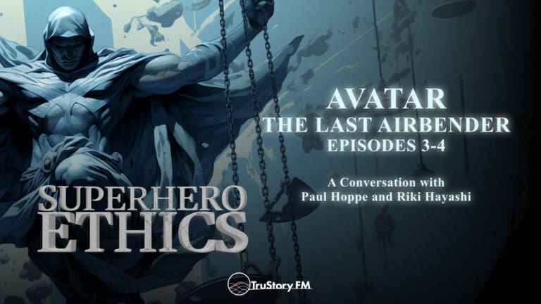 Avatar: The Last Airbender • Episodes 3-4 • Superhero Ethics • Episode 285
