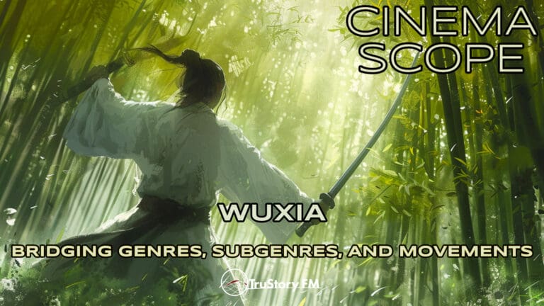 Wuxia Unleashed: Leon Hunt & Chris Hamm on Martial Arts and Myth • Cinema Scope: Bridging Genres, Subgenres, and Movements • Episode 101