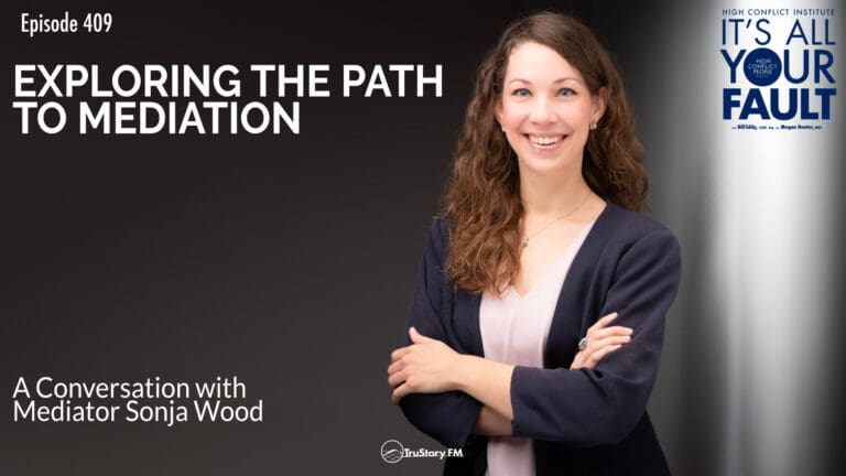 Exploring the Path to Mediation: A Conversation with Sonja Wood • It's All Your Fault • Episode 409