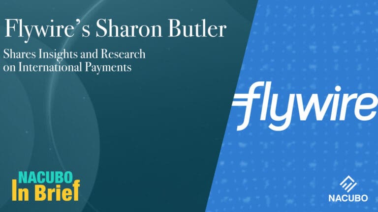 Flywire’s Sharon Butler Shares Insights and Research on International Payments • NACUBO in Brief • Episode 812